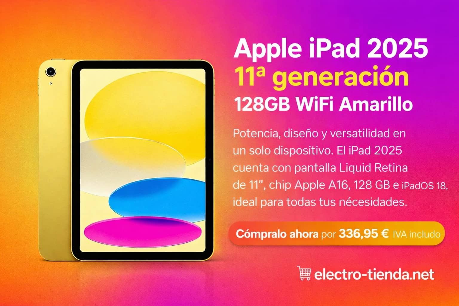 Apple iPad 2025 11ª generación 11” 128GB WiFi Amarillo: potencia, diseño y productividad en un solo dispositivo